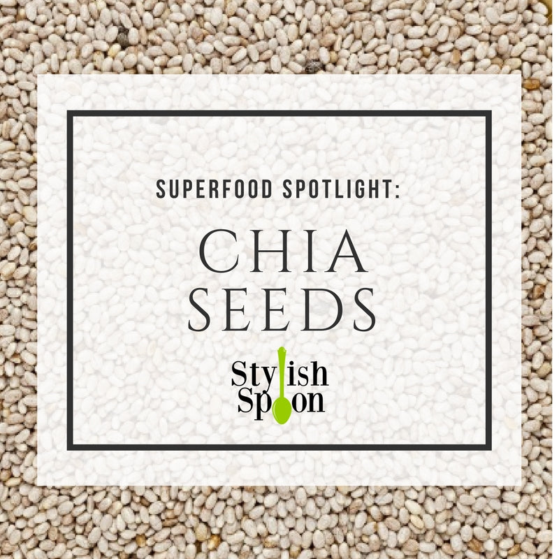 Superfood Spotlight: Benefits of Chia Seeds
